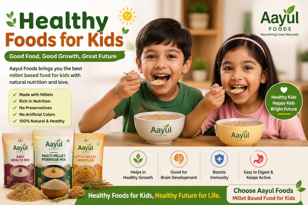 Healthy Foods for Kids – Aayul Foods Millet Based Food for Kids
